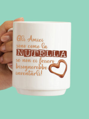 Tazza "Gli amici sono come la nutella..."