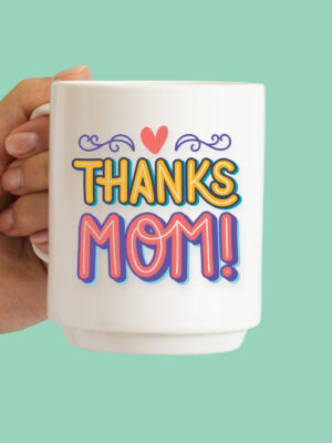 Tazza "Thanks mom!"