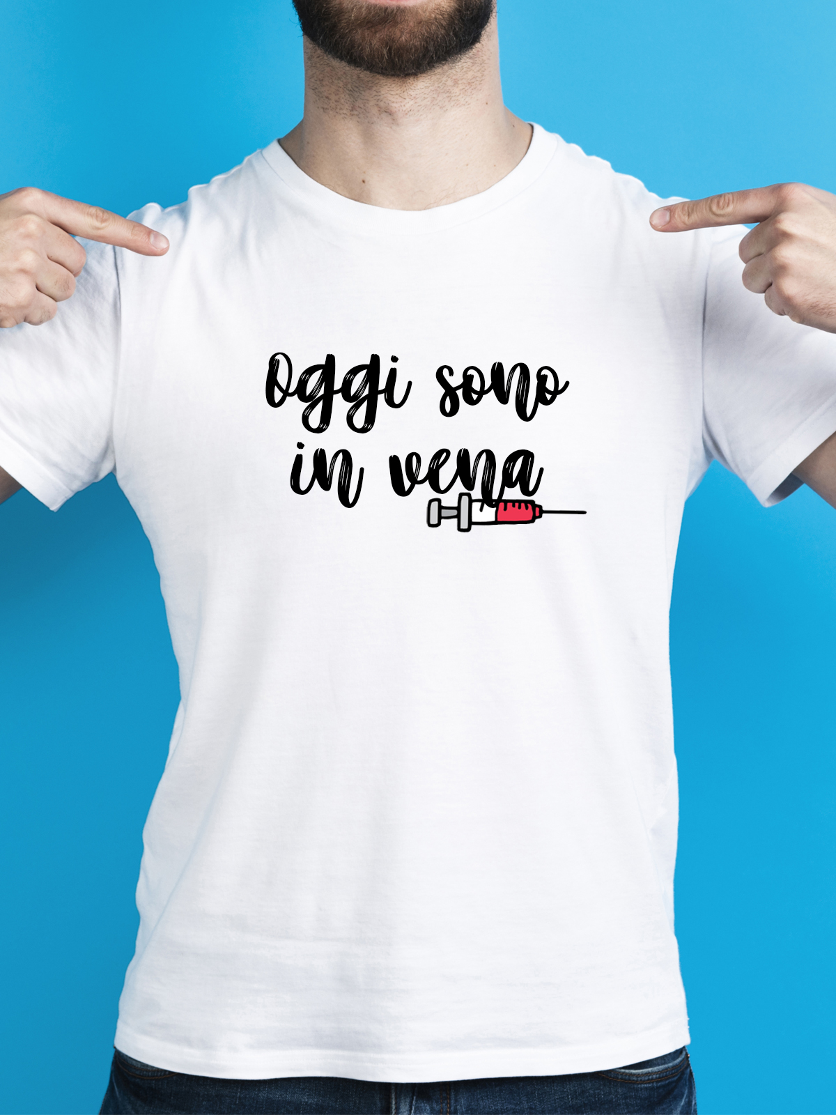 T-shirt "Oggi sono in vena"